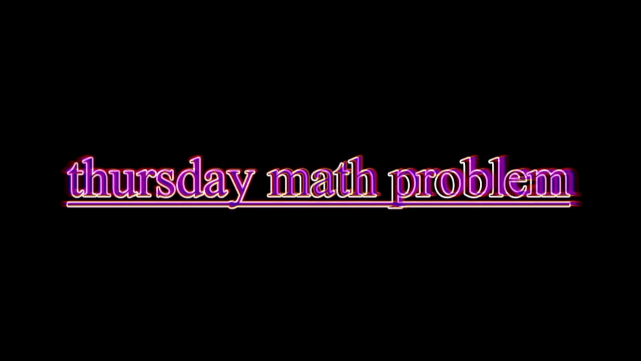 thursday math problem