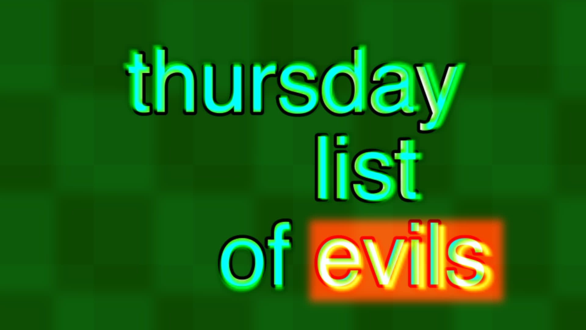 list of evils