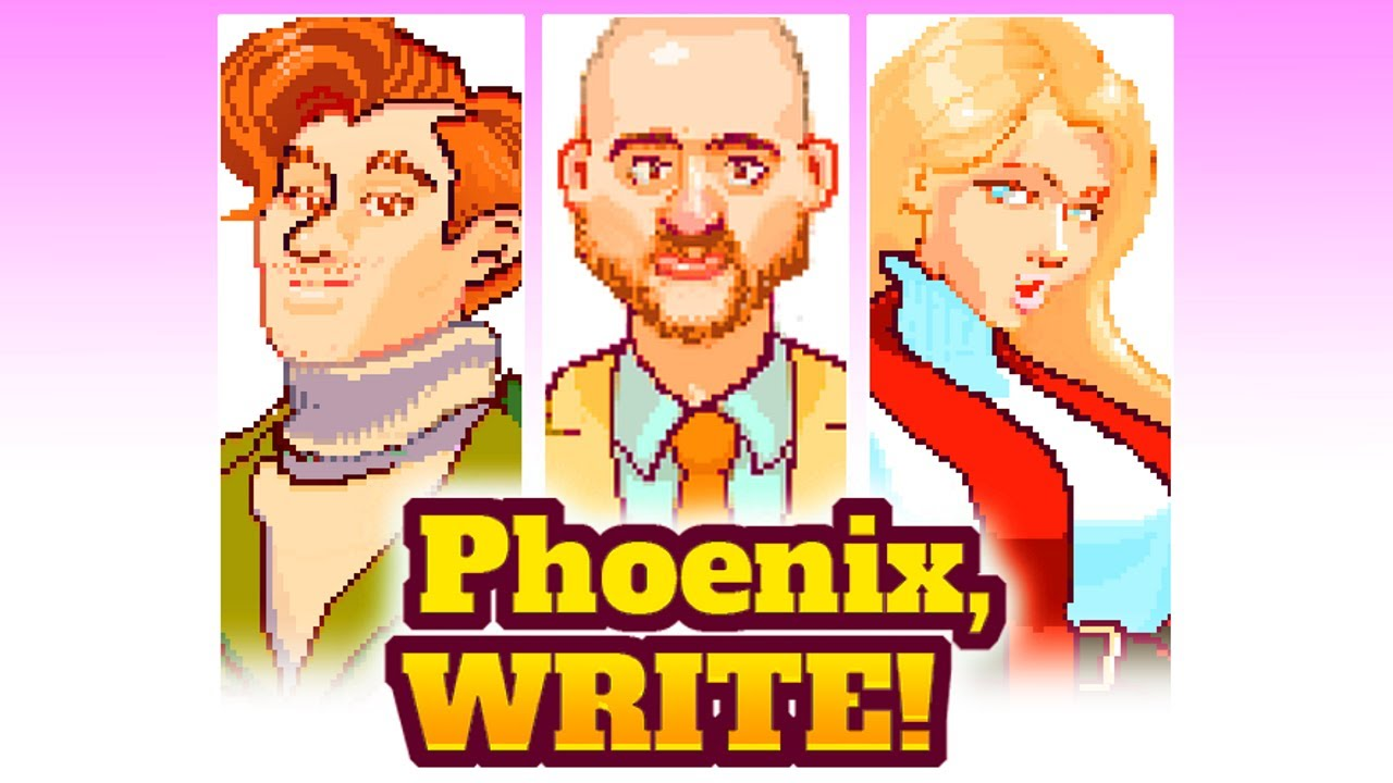 Phoenix, WRITE!